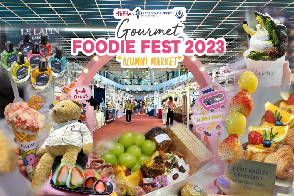 พาส่องร้านอร่อยห้ามพลาดในงาน GourmetFoodieFest2023 : Alumni Market ยกร้านดังศิษย์เก่า Le Cordon Bleu Dusit