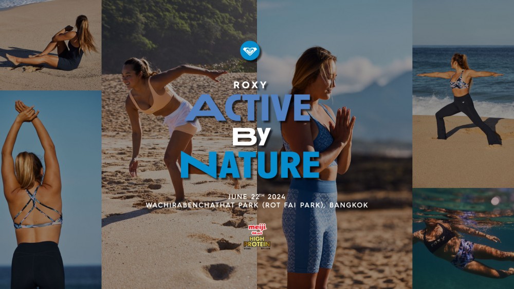 "ROXY ACTIVE BY NATURE 2024" งานวิ่งและโยคะที่ยิ่งใหญ่ที่สุดจาก ROXY ที่ทุกคนรอคอย