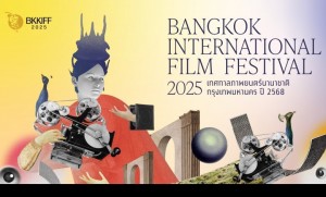 BKKIFF 2025 เทศกาลหนังนานาชาติกรุงเทพฯ กลับมาอีกครั้งในรอบ 17 ปี เตรียมยกระดับวงการหนังไทย สู่ Soft Power บนเวทีโล